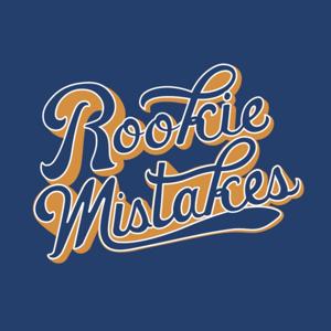 Rookie Mistakes