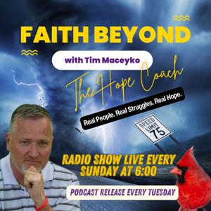 Faith Beyond with Tim Maceyko
