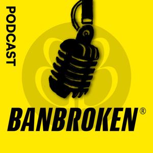 BANBROKEN PODCAST