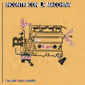 Incontri con la Macchina