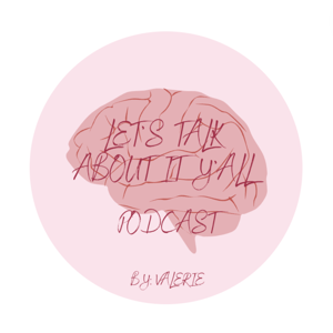 Let's Talk About It Y'all