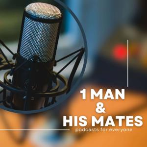 1 Man & His Mates