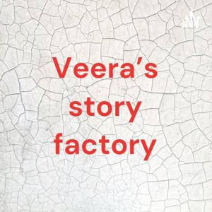 Veera’s story factory