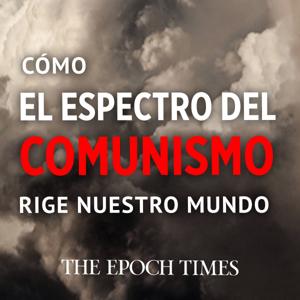 Cómo el espectro del comunismo rige nuestro mundo