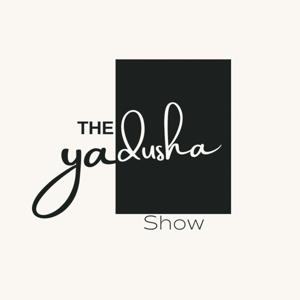 The Yadusha Show