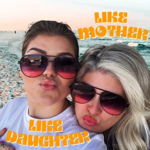 Like Mother Like Daughter