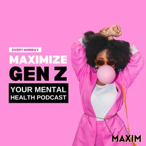 Maximize Mental Health - Your Weekly Podcast