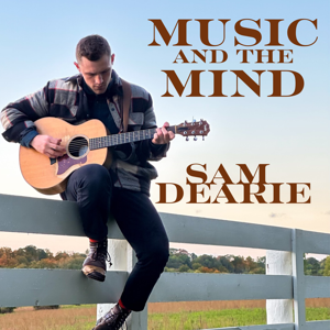 Music and the Mind w/ Sam Dearie