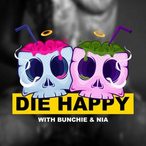 Die Happy with Bunchie & Nia