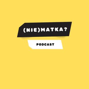 (NIE) matka? podcast