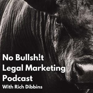 No Bullsh!t Legal Marketing Podcast