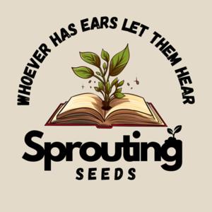 Sprouting Seeds- with Shanta and Ashley