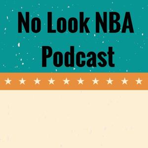 No Look NBA Podcast