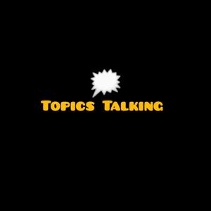 Topics Talking