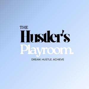 The Hustler’s Playroom