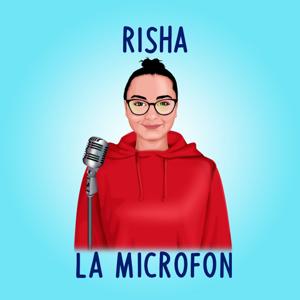 Risha la Microfon