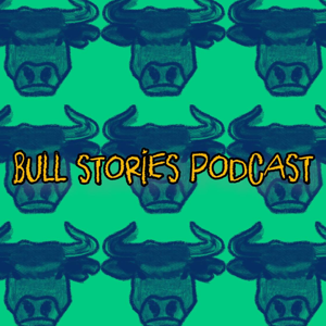 Bull stories podcast