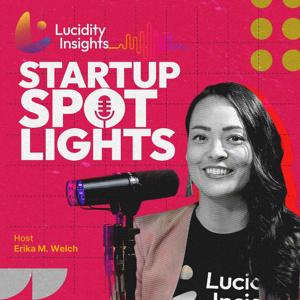 Lucidity Insights: Startup Spotlights