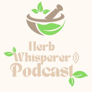 Herb Whisperer Podcast