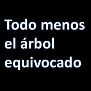 Mesa de Rol Todo menos el arbol equivocado