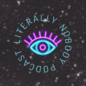 Literally Nobody