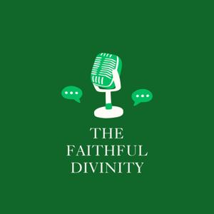 The Faithful Divinity