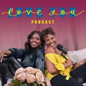 Love YOU, LOVE You Podcast
