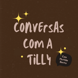 Conversas com a Tilly