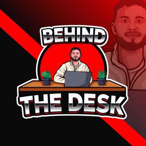 Behind The Desk