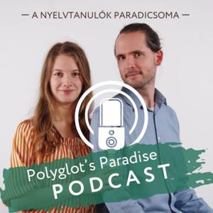 The Polyglot's Paradise Podcast - A nyelvtanulók paradicsoma