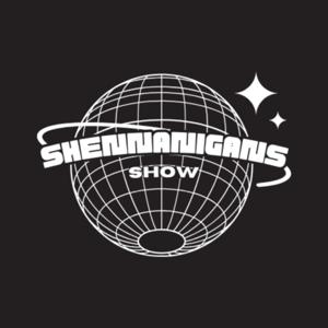 The Shennanigans Show