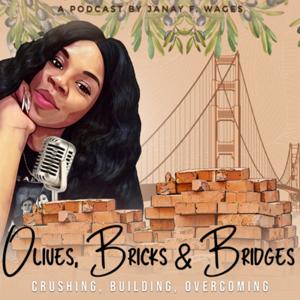OLIVES, BRICKS and BRIDGES