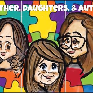 Mother, Daughters, and Autism