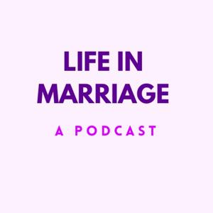 Life in Marriage