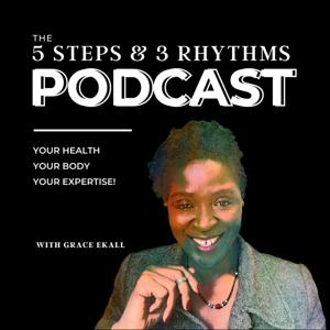 5 STEPS & 3 RHYTHMS PODCAST