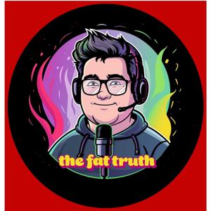 La Verdad a lo Gordo ''The Fat Truth''