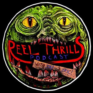 The Reel Thrills Podcast with Jay and Eric