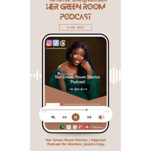 Her Green Room Diaries