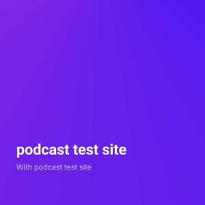 podcast test site