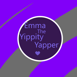 Emma the Yippity Yapper