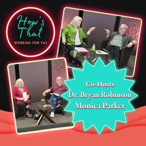 How's That Working for Ya?