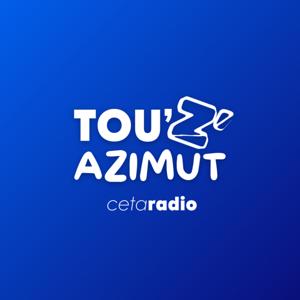 Tou’Z’Azimut - Une émission CETA Radio