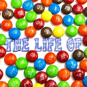 The Life of M&M'S