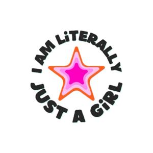I am Literally Just a Girl