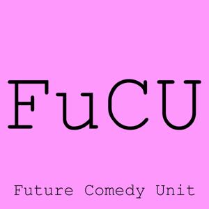 The FUTURE COMEDY UNIT presents