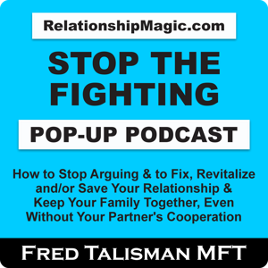 Fred Talisman’s Relationship Magic.  Click your podcast player icon to hear.