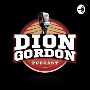 The Dion Gordon Podcast