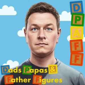 Dads, Papas and Father Figures (DPAFFpod)