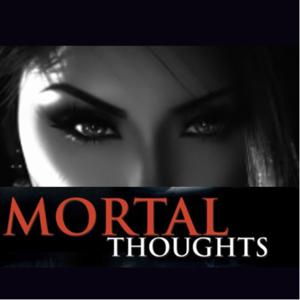 Mortal Thoughts