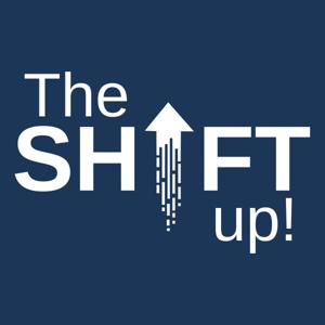 The SHIFTup! Podcast